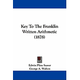 thumbnail image 1 of Key To The Franklin Written Arithmetic (1878) (Paperback), 1 of 1
