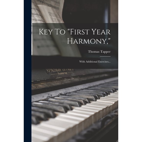 Key To "first Year Harmony,": With Additional Exercises... (Paperback)