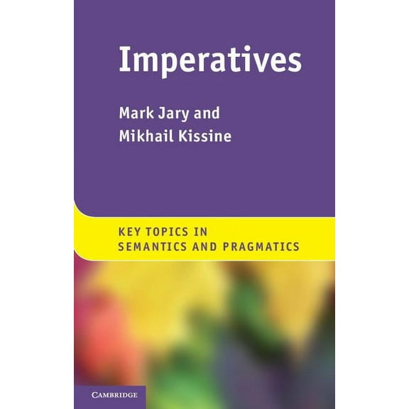 Key Topics in Semantics and Pragmatics Imperatives, (Paperback)