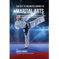 thumbnail image 1 of The Key to Unlimited Energy in Martial Arts: Unlocking Your Resting Metabolic Rate to Reduce Injuries, Get Less Tired, and Eliminate Muscle Cramps Dur, 1 of 1
