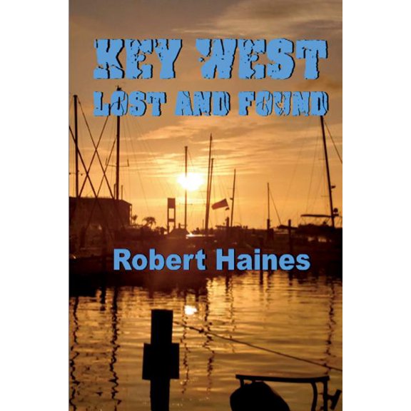 Key West Intrigues Key West Lost and Found, Book 1, (Paperback)