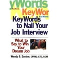thumbnail image 1 of Pre-Owned Key Words to Nail Your Job Interview: What to Say to Win Your Dream Job (Paperback) 1570232121 9781570232121, 1 of 1