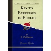 Key to Exercises in Euclid Classic Reprint