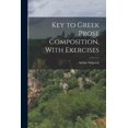 thumbnail image 1 of Key to Greek Prose Composition, With Exercises (Paperback), 1 of 9