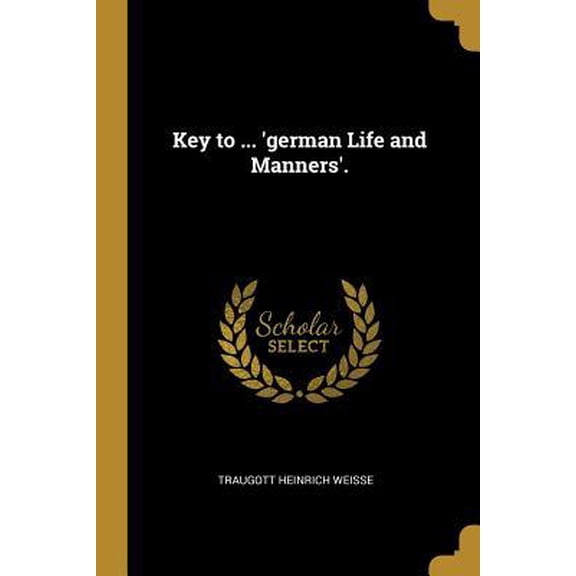 Key to ... 'german Life and Manners'. Paperback