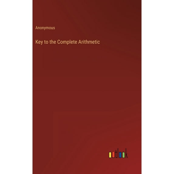 Key to the Complete Arithmetic
