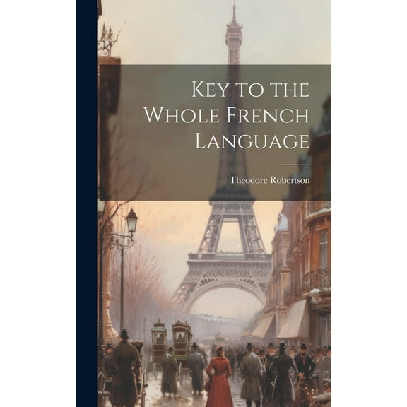Key to the Whole French Language (Hardcover)