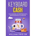 thumbnail image 1 of Keyboard Cash: The Modern Entrepreneur's Dropshipping Playbook (Paperback), 1 of 1