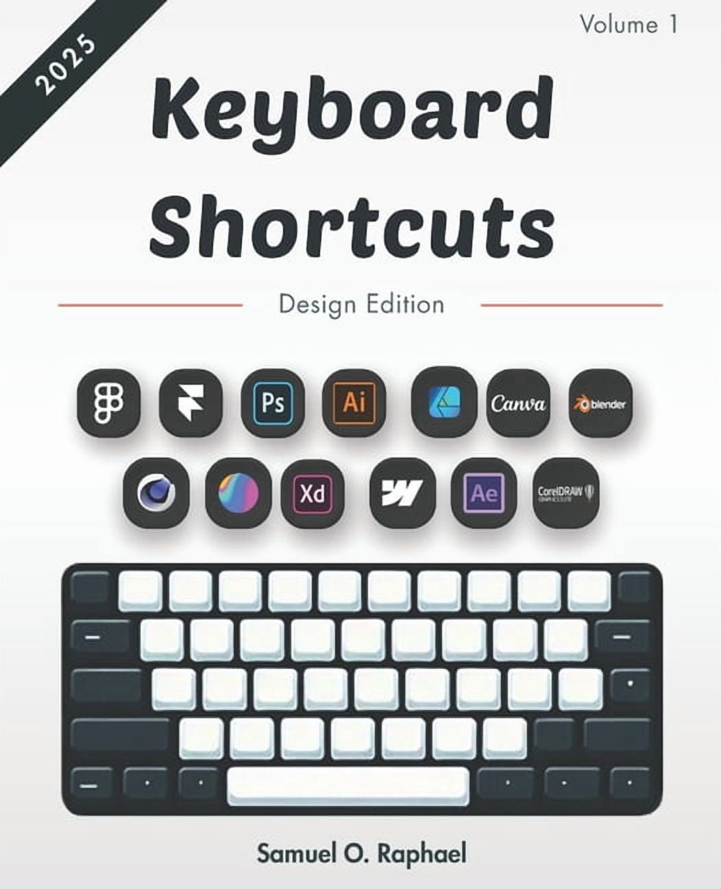 Keyboard Shortcuts: DESIGN EDITION: A Reference Guide for Designers and ...