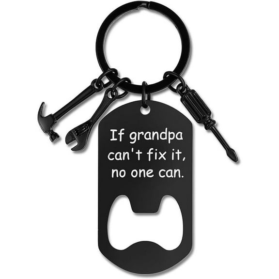 Keychain Gifts for Dad Grandpa Uncle Happy Birthday Gift Father's Day If Dad Grandpa Uncle Can't Fix It No One Can