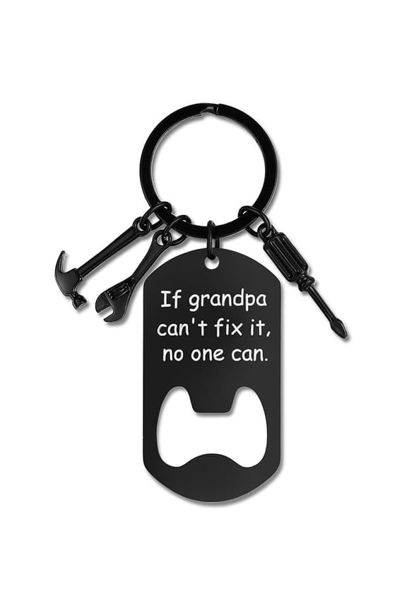 Keychain Gifts for Dad Grandpa Uncle Happy Birthday Gift Father's Day If Dad Grandpa Uncle Can't Fix It No One Can