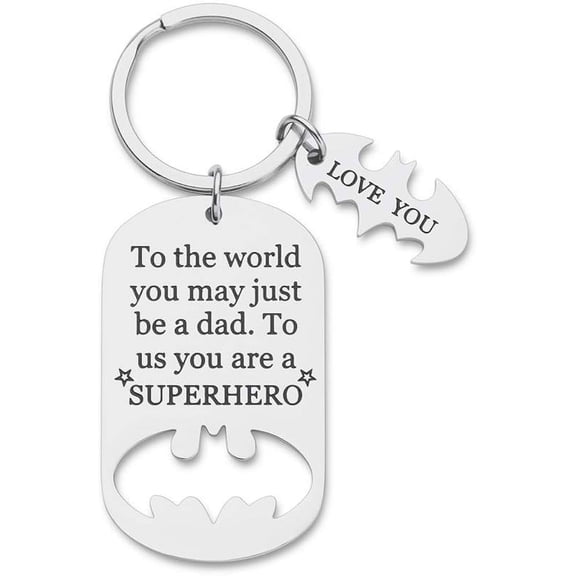 Keychain Present Fathers Day for dad Key Chain to The World You May just be a dad to us You a Super Hero-Silver