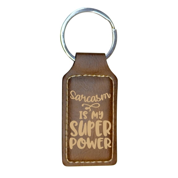 Keychain - Rectangle - Sarcasm is my Super Power - Leather
