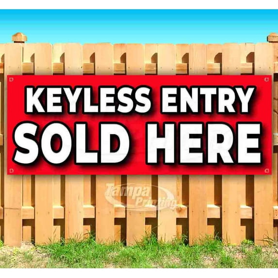 Keyless Entry Sold Here 13 oz Vinyl Banner With Metal Grommets