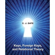 Keys, Foreign Keys, and Relational Theory, Paperback