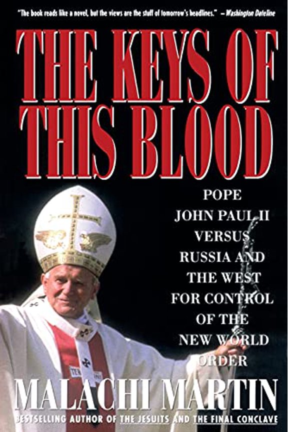 Pre-Owned Keys of This Blood: Pope John Paul II Versus Russia and the West for Control of the New World Order (Paperback) 0671747231 9780671747237