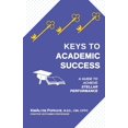 thumbnail image 1 of Keys to Academic Success: A Guide to Achieve Stellar Performance, (Paperback), 1 of 1