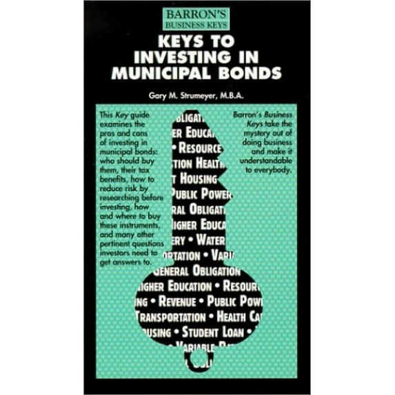 Pre-Owned Keys to Investing in Municipal Bonds (Barron's Business Keys) (Paperback) 0812095154 9780812095159