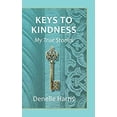 thumbnail image 1 of Pre-Owned Keys to Kindness : My True Stories (Paperback) 9781079780932, 1 of 1