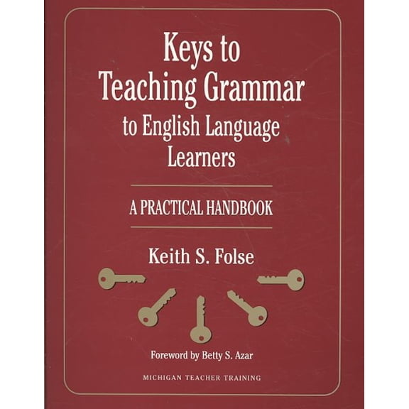 Pre-Owned Keys to Teaching Grammar to English Language Learners : A Practical Handbook (Paperback)