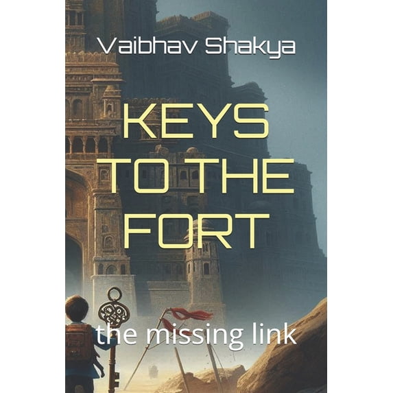 Keys to the Fort: the missing link, (Paperback)