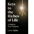 thumbnail image 1 of Keys to the Riches of Life, (Paperback), 1 of 1
