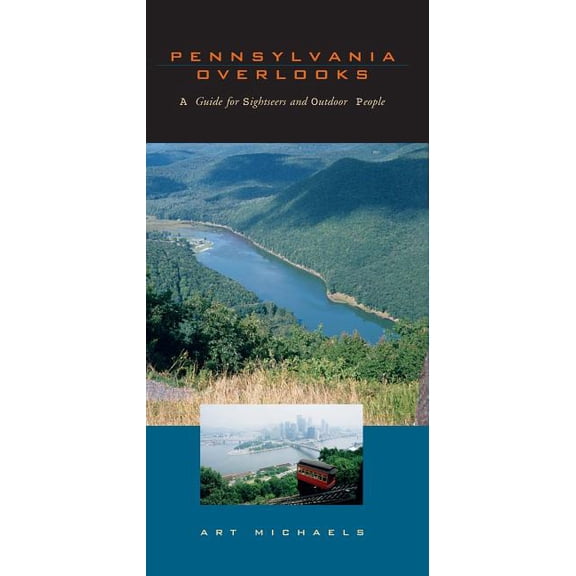 Keystone Books Pennsylvania Overlooks: A Guide for Sightseers and Outdoor People, (Paperback)