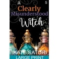 thumbnail image 1 of Keystone County Witches A Clearly Misunderstood Witch, Book 5, (Paperback), 1 of 1