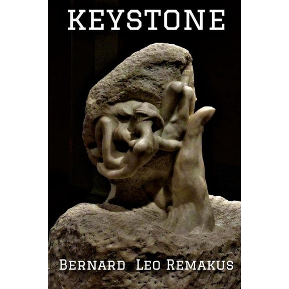 Keystone Paperback 1974001652 9781974001651 Bernard Leo Remakus