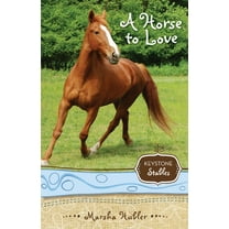Keystone Stables A Horse to Love: 1, (Paperback)