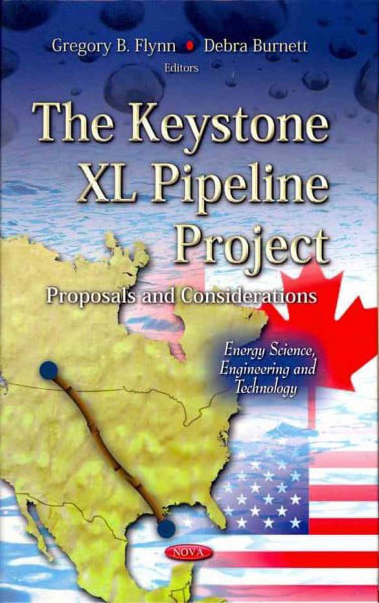 Keystone XL Pipeline Project: : Proposals and Considerations - image 1 of 1