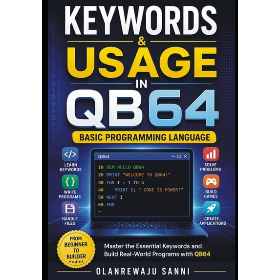 Keywords & Usage in QB64: BASIC Programming Language, (Paperback ...