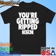 Kfan State Fair You're Getting Ripped Shirt