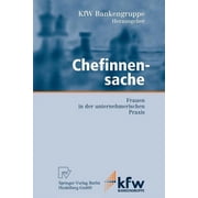Kfw-Publikationen Zu Gr ndung Und Mittel Chefinnensache Frauen in Der Unternehmerischen PRAXIS, Paperback