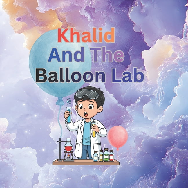 Khalid And The Balloon Lab, (Paperback)