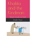thumbnail image 1 of Khalifa Khalifa and the Kindman: Islamic books for kids, Book 1, (Paperback), 1 of 1
