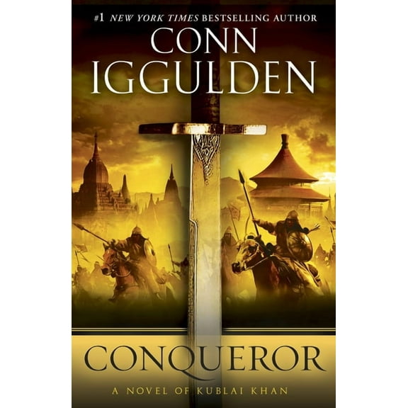 Khan Dynasty Conqueror: A Novel of Kublai Khan, Book 5, (Paperback)