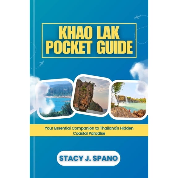 Khao Lak Pocket Guidekhao Lak Pocket Guide: Your Essential Companion to Thailand's Hidden Coastal Paradise, (Paperback)