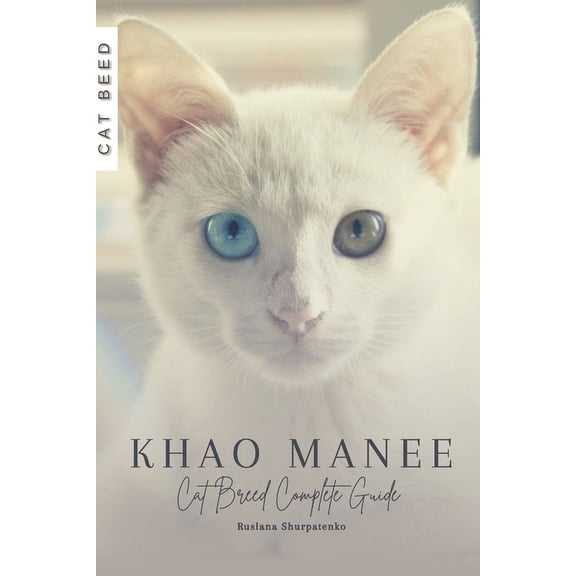 Khao Manee: Cat Breed Complete Guide (Paperback)