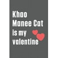 thumbnail image 1 of Khao Manee Cat is my valentine: For Khao Manee Cat Fans, (Paperback), 1 of 1