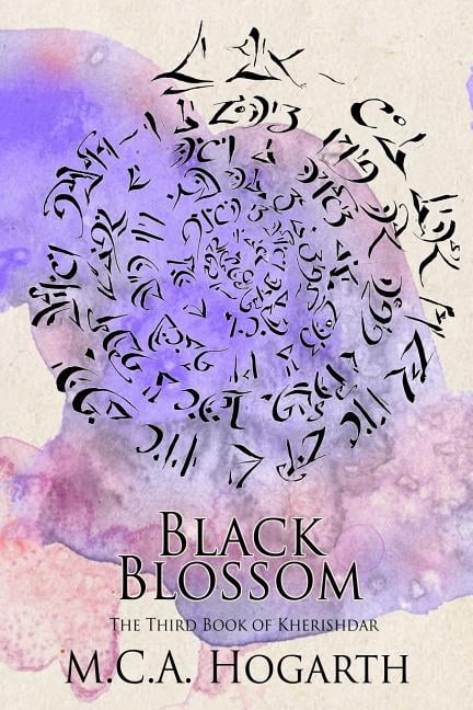 Black Blossom: A Fantasy of Manners Among Aliens (Paperback) by M C a Hogarth