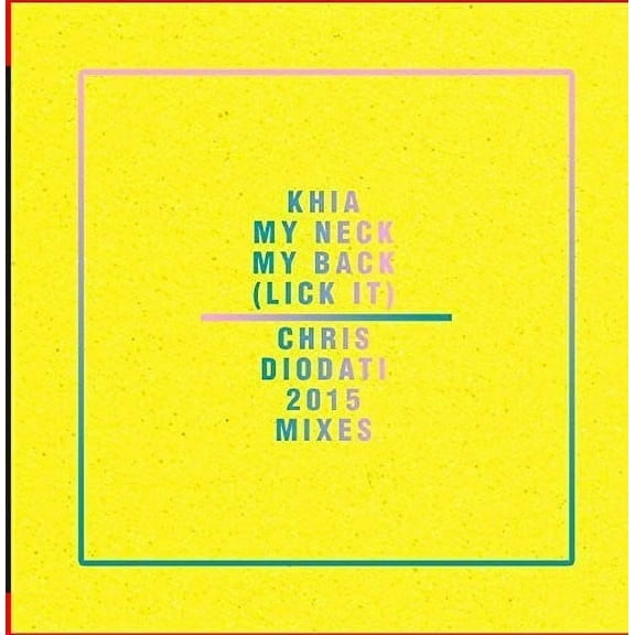 Khia - My Neck, My Back (Lick It) - Chris Diodati 2015 Mixes - Rap / Hip-Hop - CD