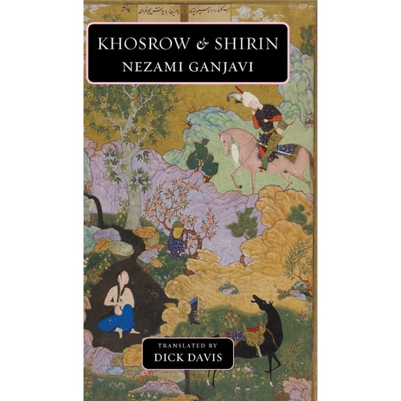 Khosrow and Shirin, (Hardcover)