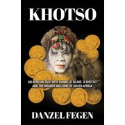 Khotso An African Tale with Danielle, Blake & Khotso and the Kruger Millions of South Africa Paperback