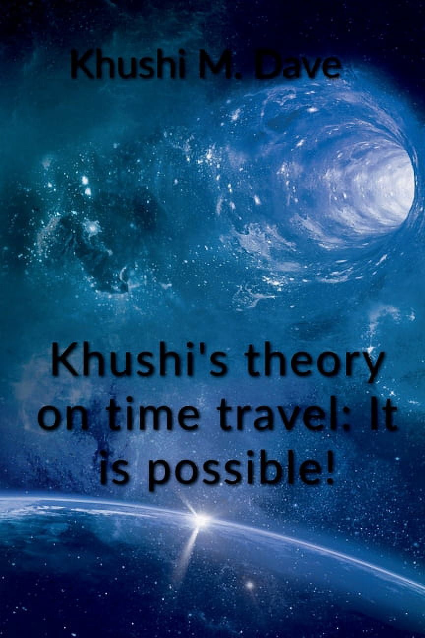 Khushi's theory on time travel, (Paperback)