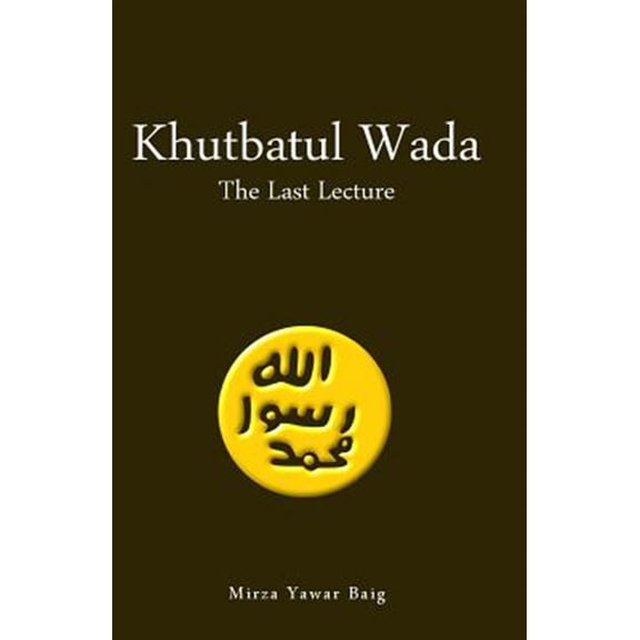 Pre-Owned Khutbatul Wada - The Last Lecture (Paperback)