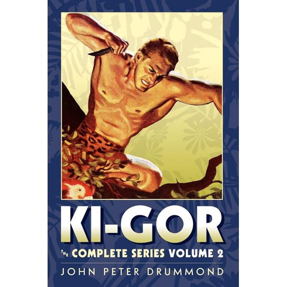 Ki-Gor: The Complete Series Volume 2 (Paperback) by Matthew Moring, John Peter Drummond