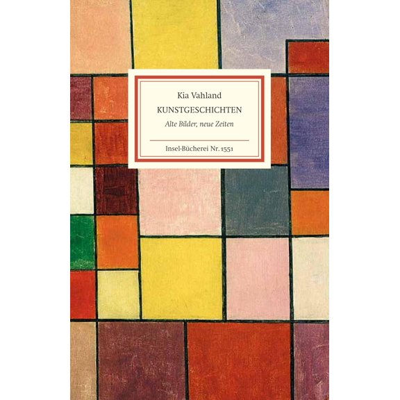 Kia Vahland Kunstgeschichten: Alte Bilder, neue Zeiten Was berhmte Gemlde der V (Hardcover)