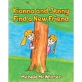 thumbnail image 1 of Kianna and Jenny Find a New Friend (Paperback), 1 of 1