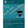 thumbnail image 1 of Kick-Ass Lesson Plans: Tefl Discussion Questions & Activities - China: Teacher's Book - Part 3 Paperback, 1 of 1